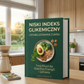 Niski Indeks Glikemiczny (ustabilizowanie cukru)